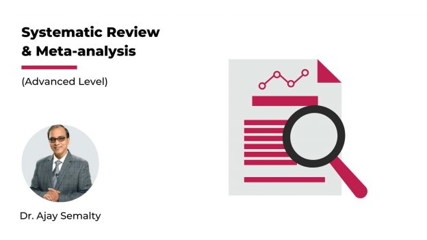 Systematic Review & Meta Analysis – (Advanced)